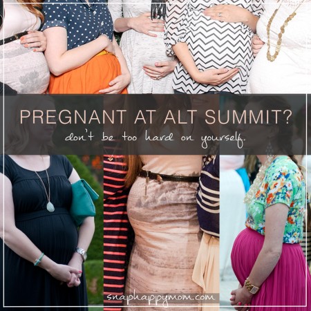 Pregnant At Alt? Don’t Be Too Hard On Yourself. - SnapHappyMom.com