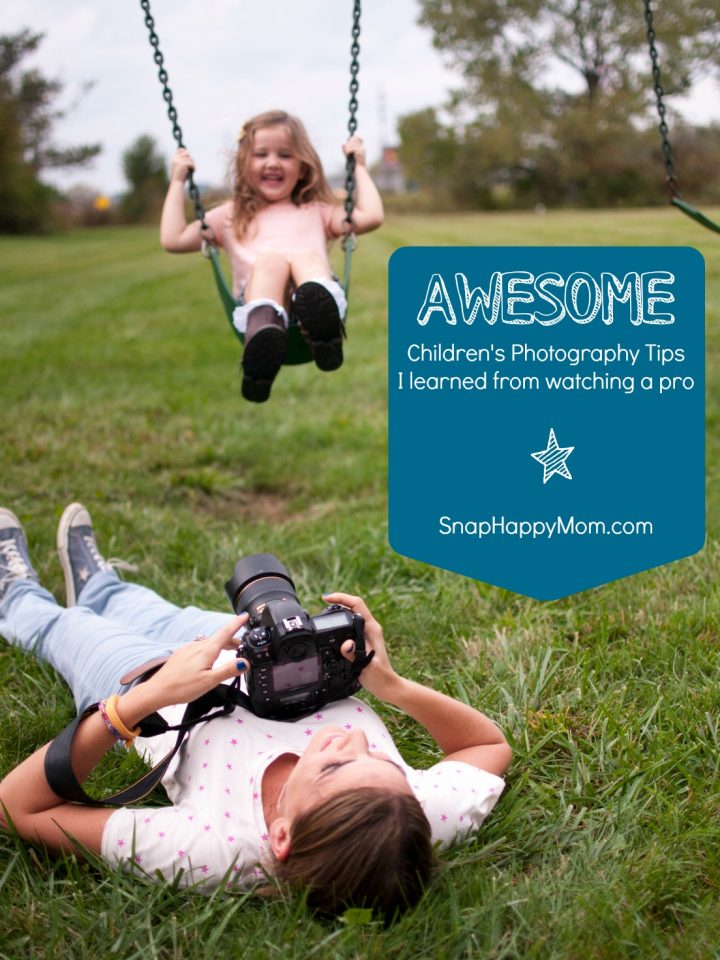 Awesome Photography Tips I learned from watchign a Pro - SnapHappyMom.com