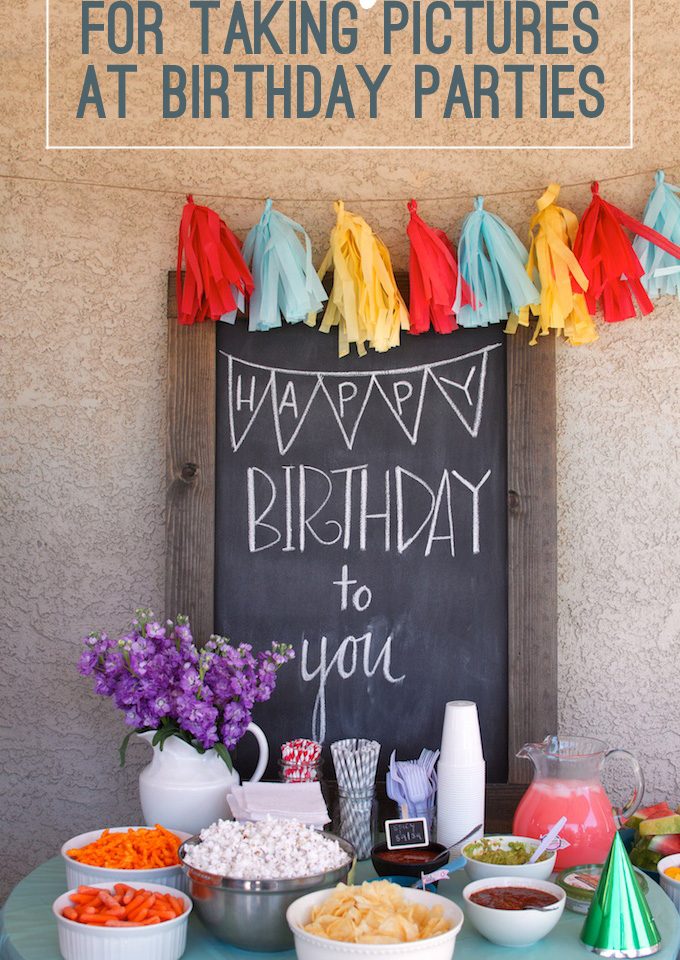 8 Tips For Taking Pictures at Birthday Parties - SnapHappyMom.com