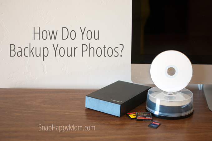 How Do You Back Up Your Photos? Types of Photo Storage by SnapHappyMom.com