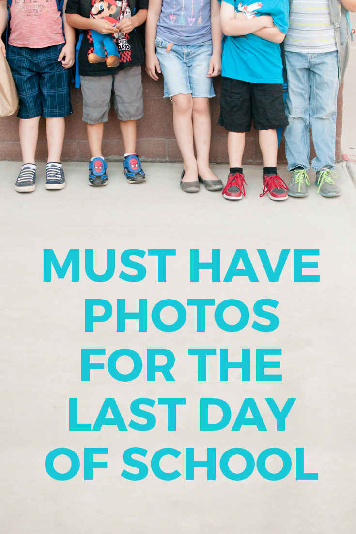 Must Have Photos for the Last Day of School