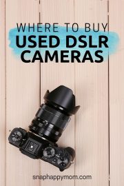 Where To Buy Used DSLR Cameras - Snap Happy Mom